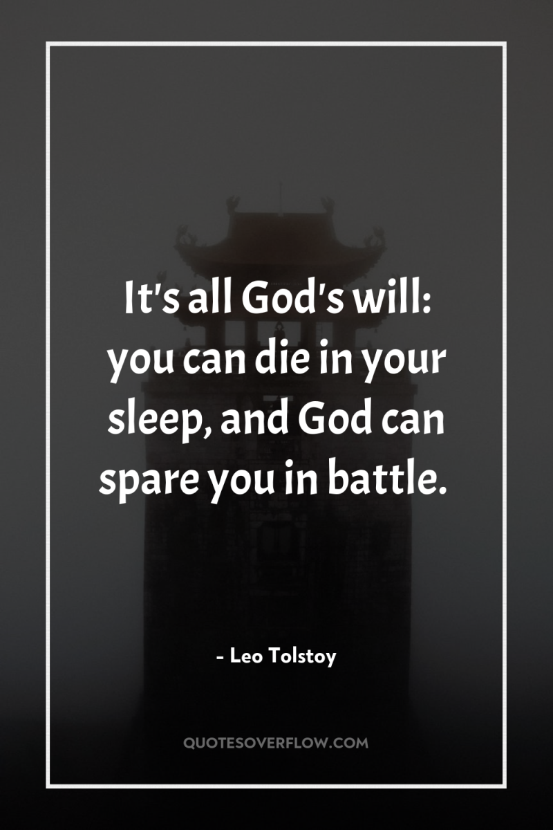 It's all God's will: you can die in your sleep,...