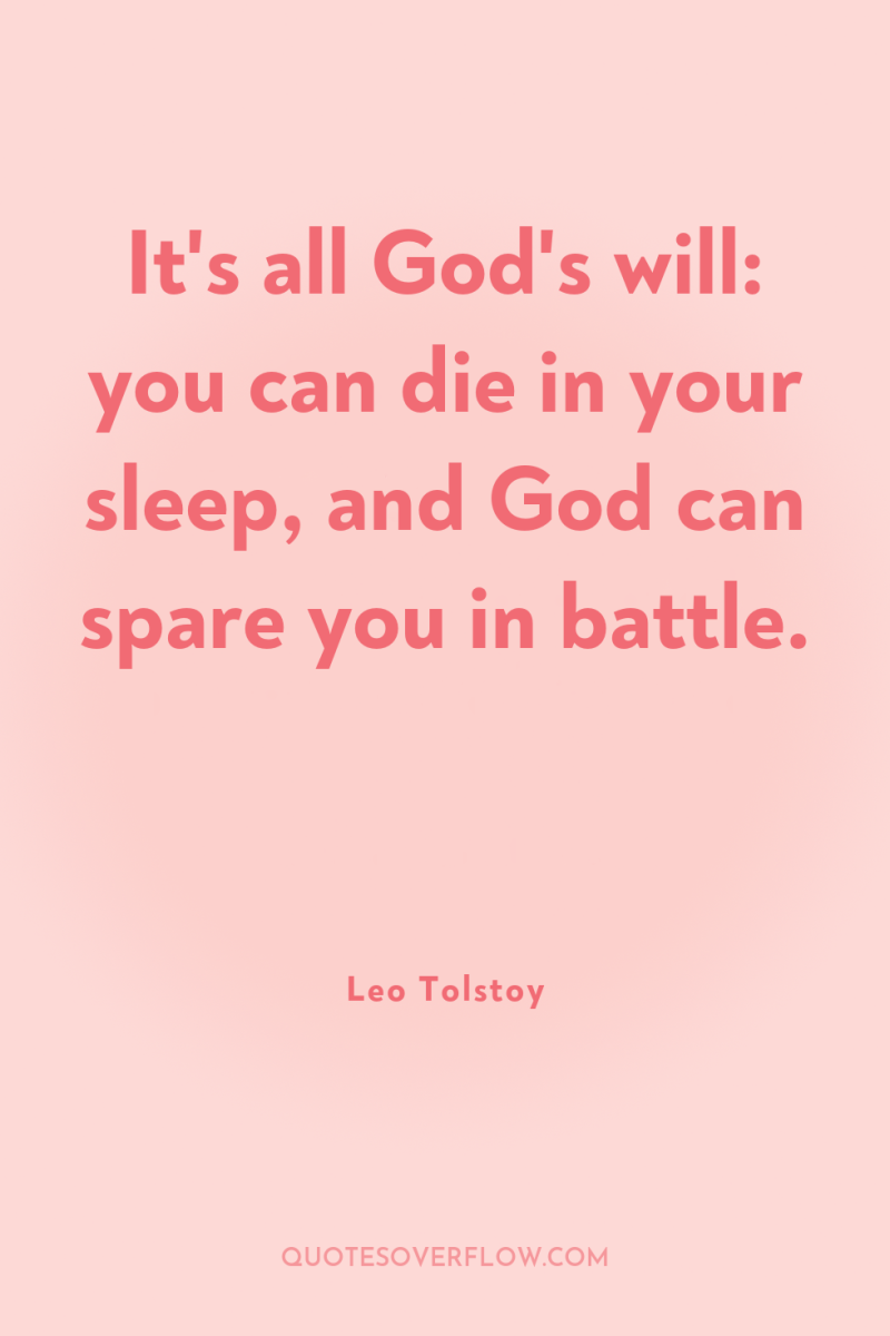 It's all God's will: you can die in your sleep,...