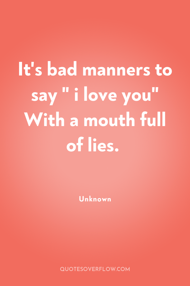 It's bad manners to say 