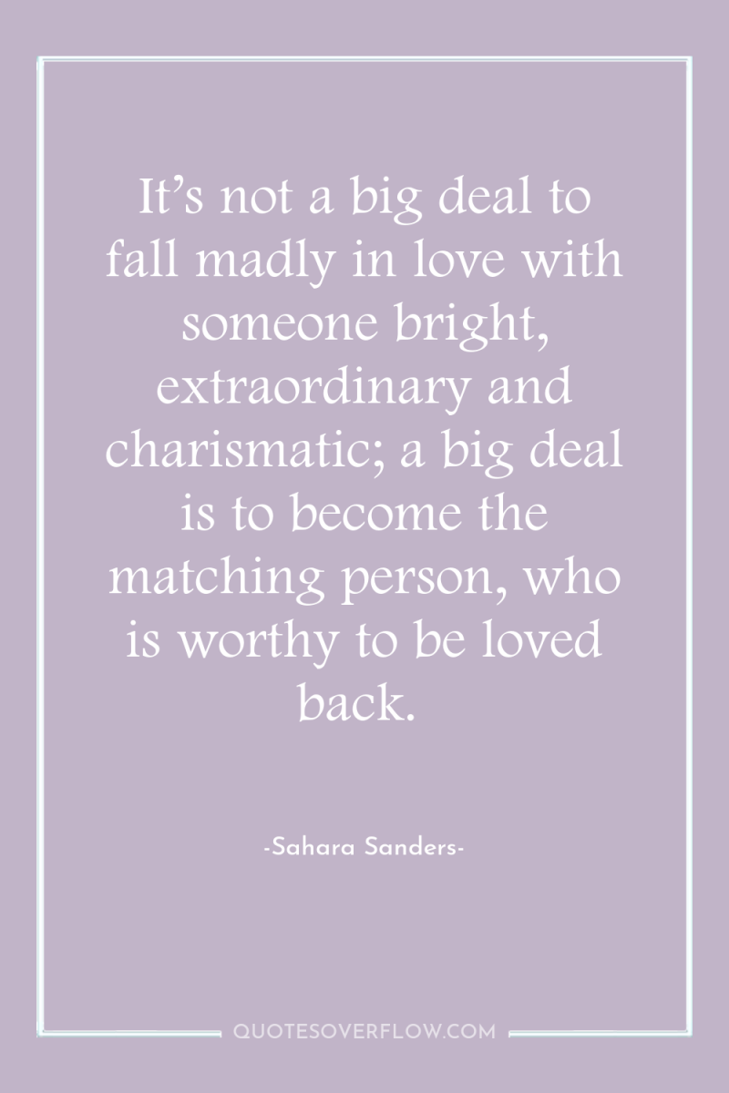 It’s not a big deal to fall madly in love...