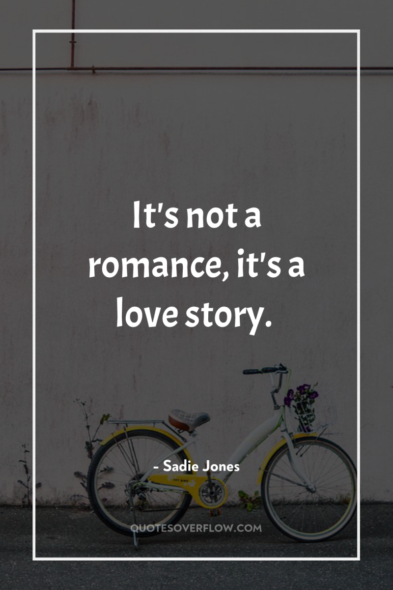 It's not a romance, it's a love story. 