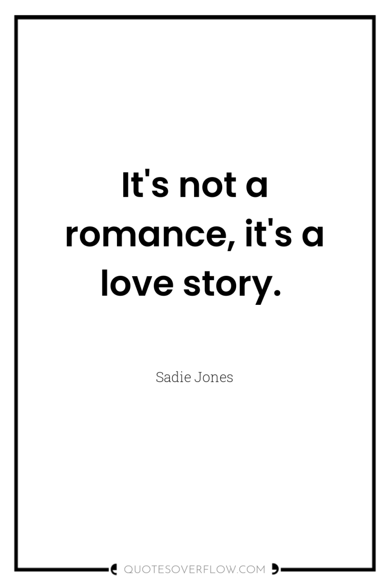 It's not a romance, it's a love story. 
