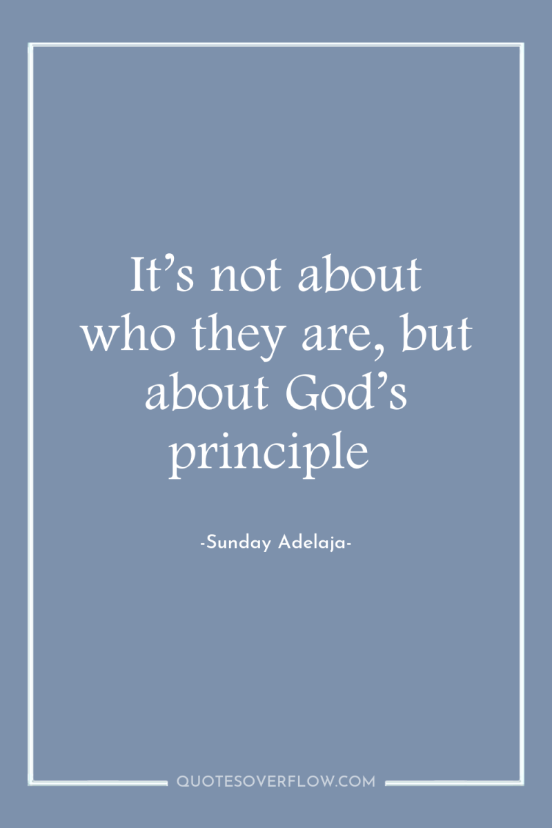 It’s not about who they are, but about God’s principle 