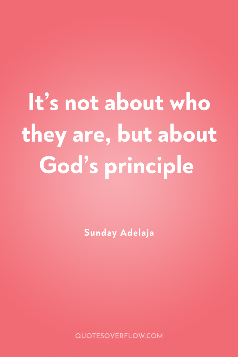 It’s not about who they are, but about God’s principle 