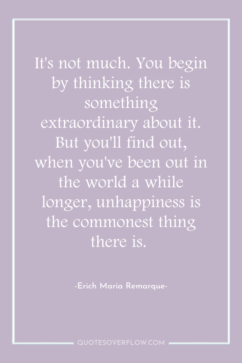It's not much. You begin by thinking there is something...