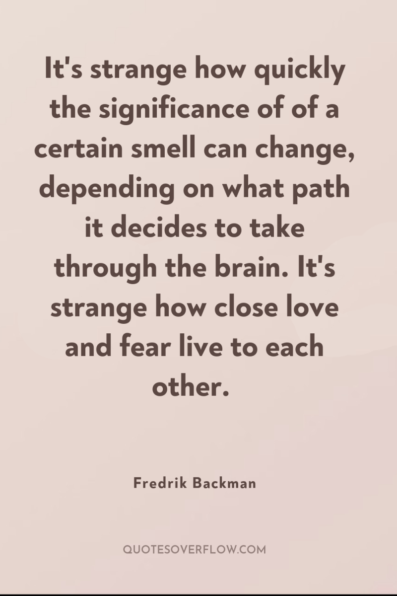 It's strange how quickly the significance of of a certain...