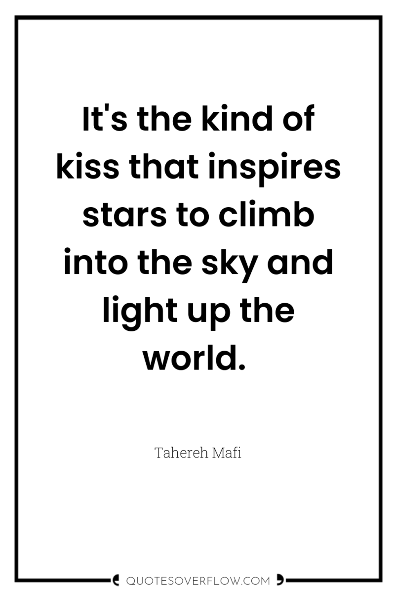 It's the kind of kiss that inspires stars to climb...