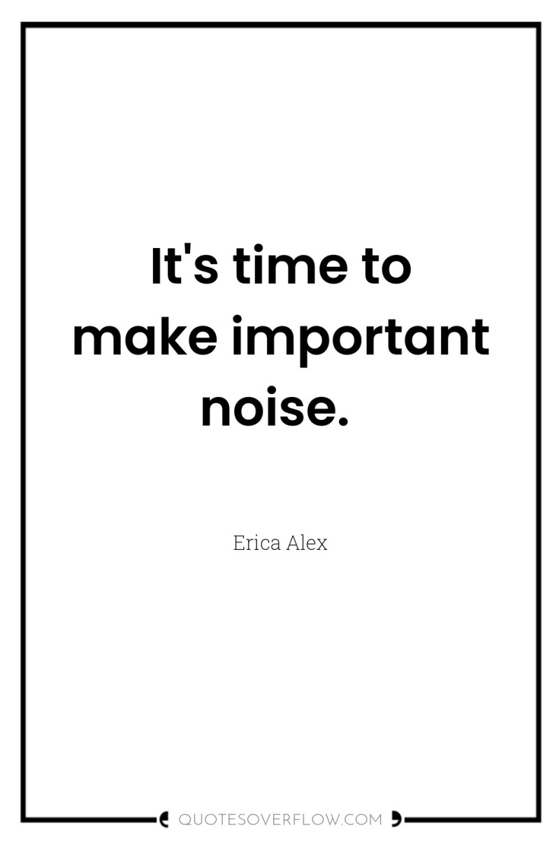 It's time to make important noise. 