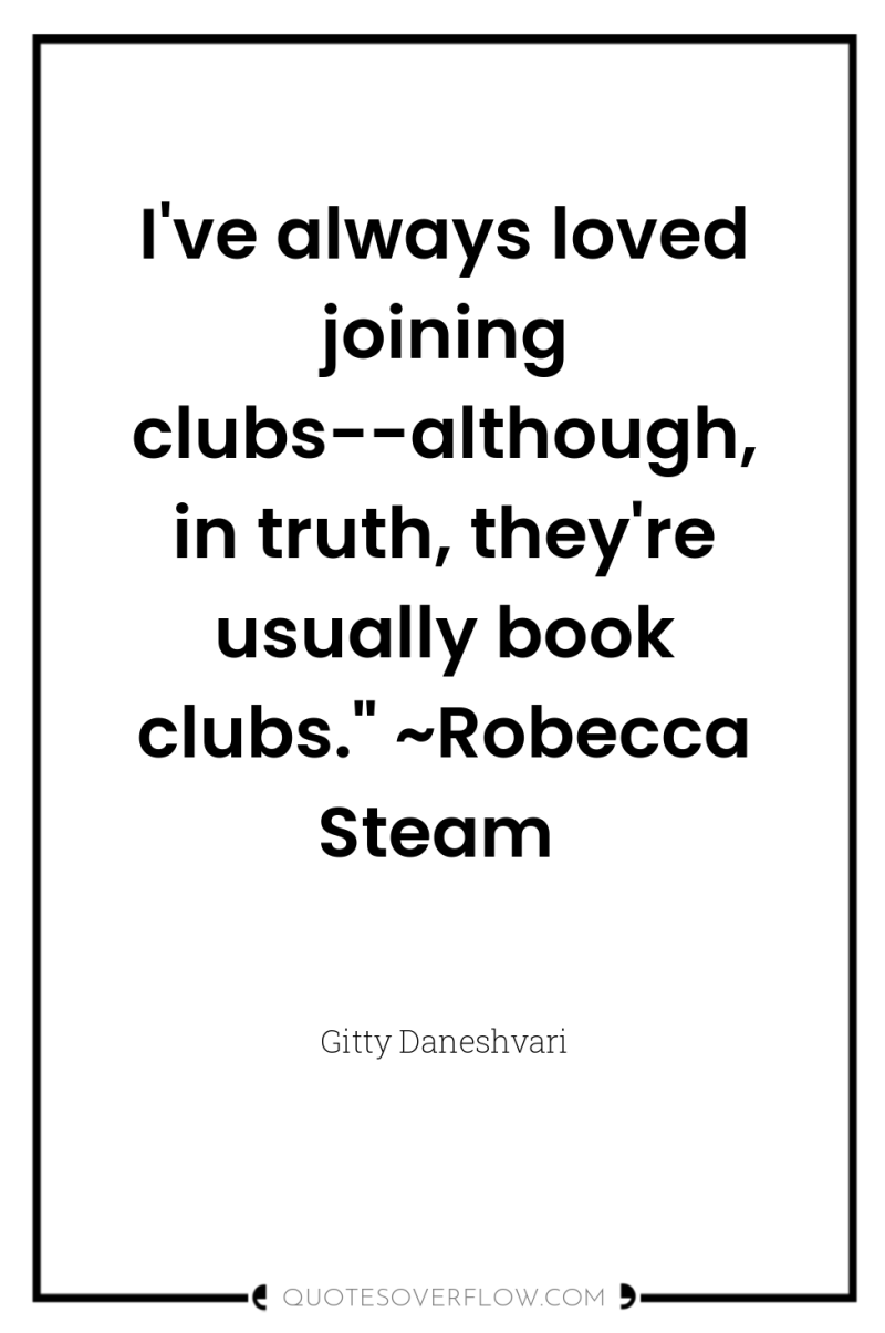 I've always loved joining clubs--although, in truth, they're usually book...