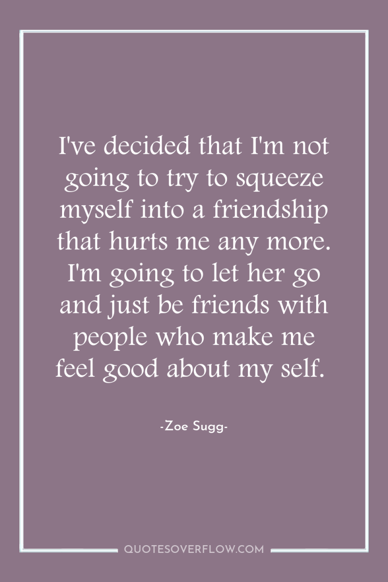 I've decided that I'm not going to try to squeeze...