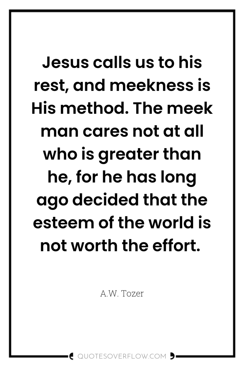 Jesus calls us to his rest, and meekness is His...
