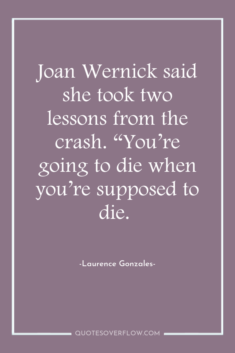 Joan Wernick said she took two lessons from the crash....