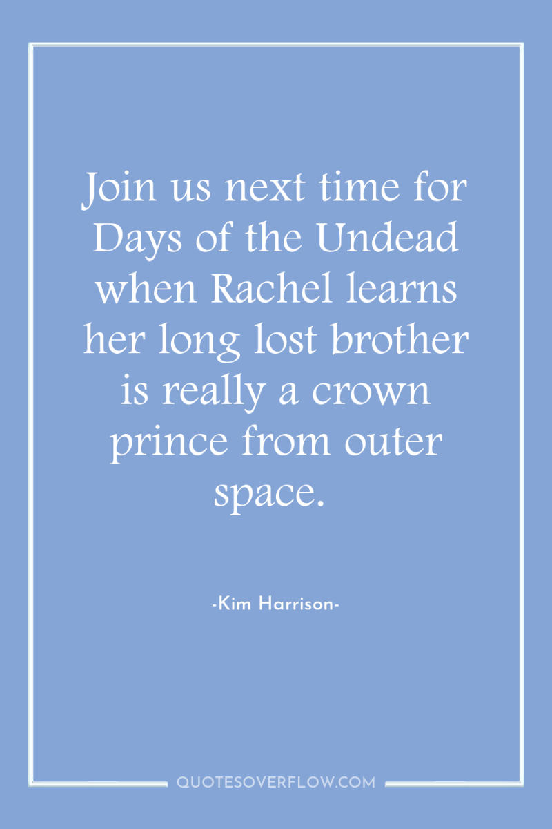 Join us next time for Days of the Undead when...