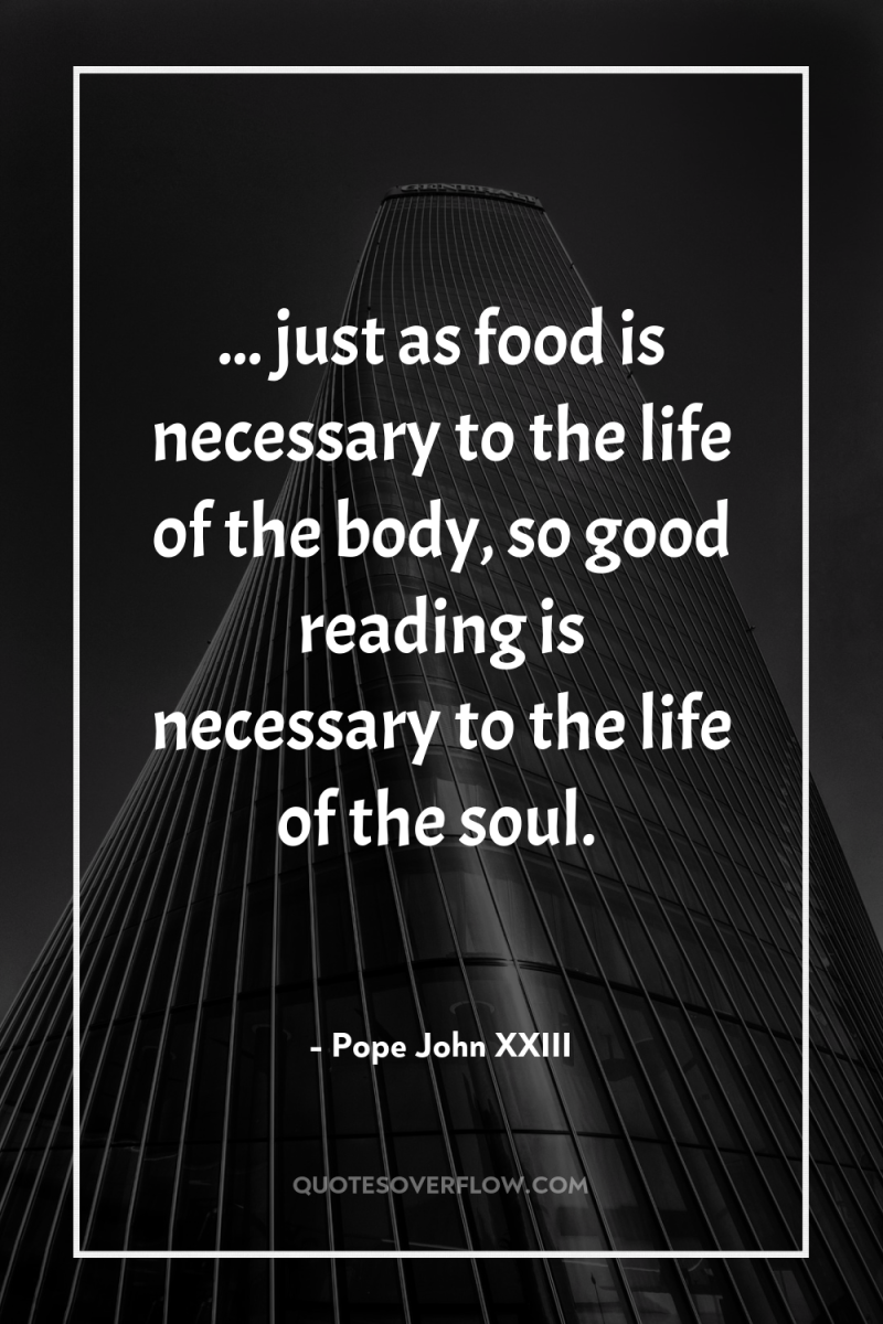 ... just as food is necessary to the life of...