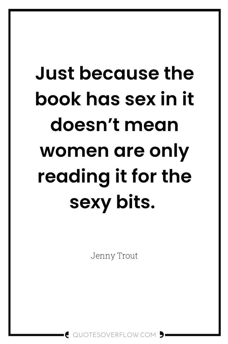 Just because the book has sex in it doesn’t mean...