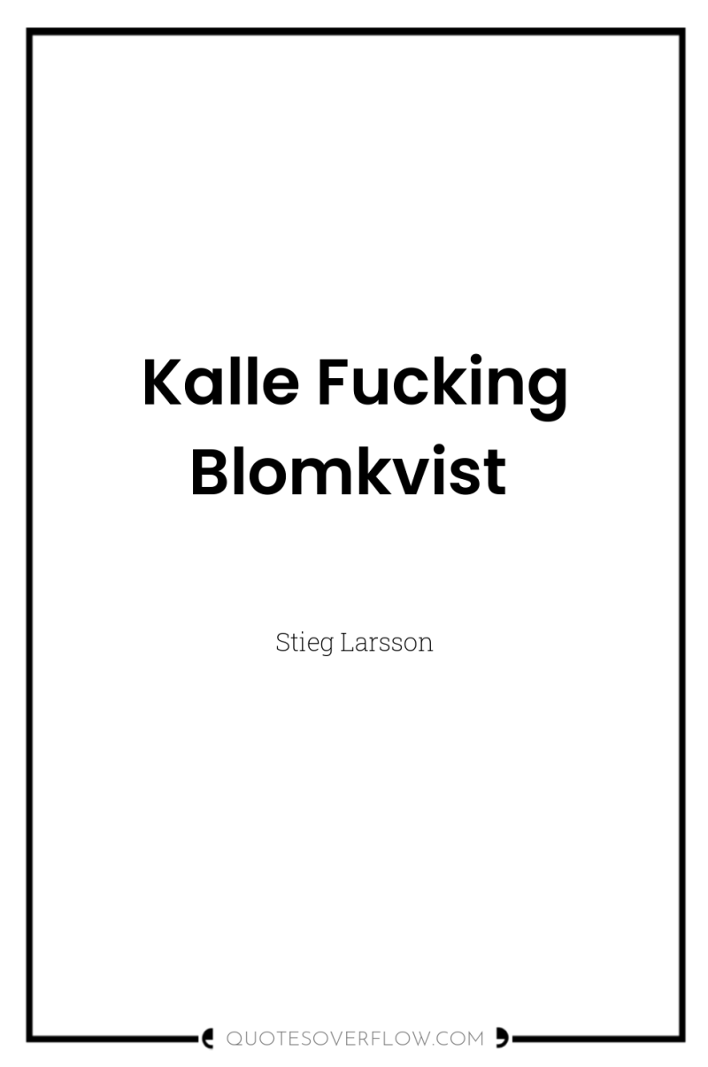 Kalle Fucking Blomkvist 