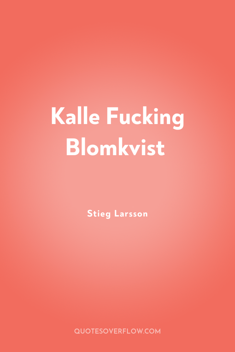 Kalle Fucking Blomkvist 