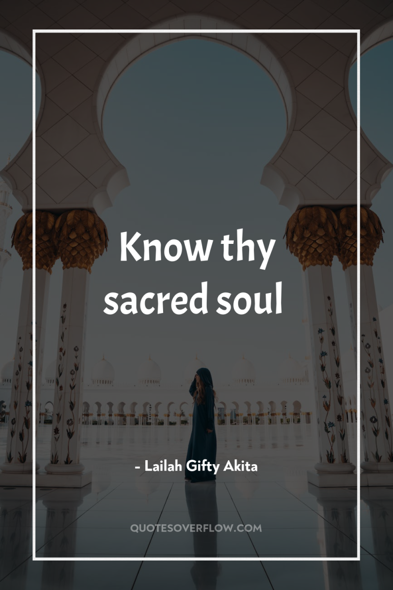 Know thy sacred soul 
