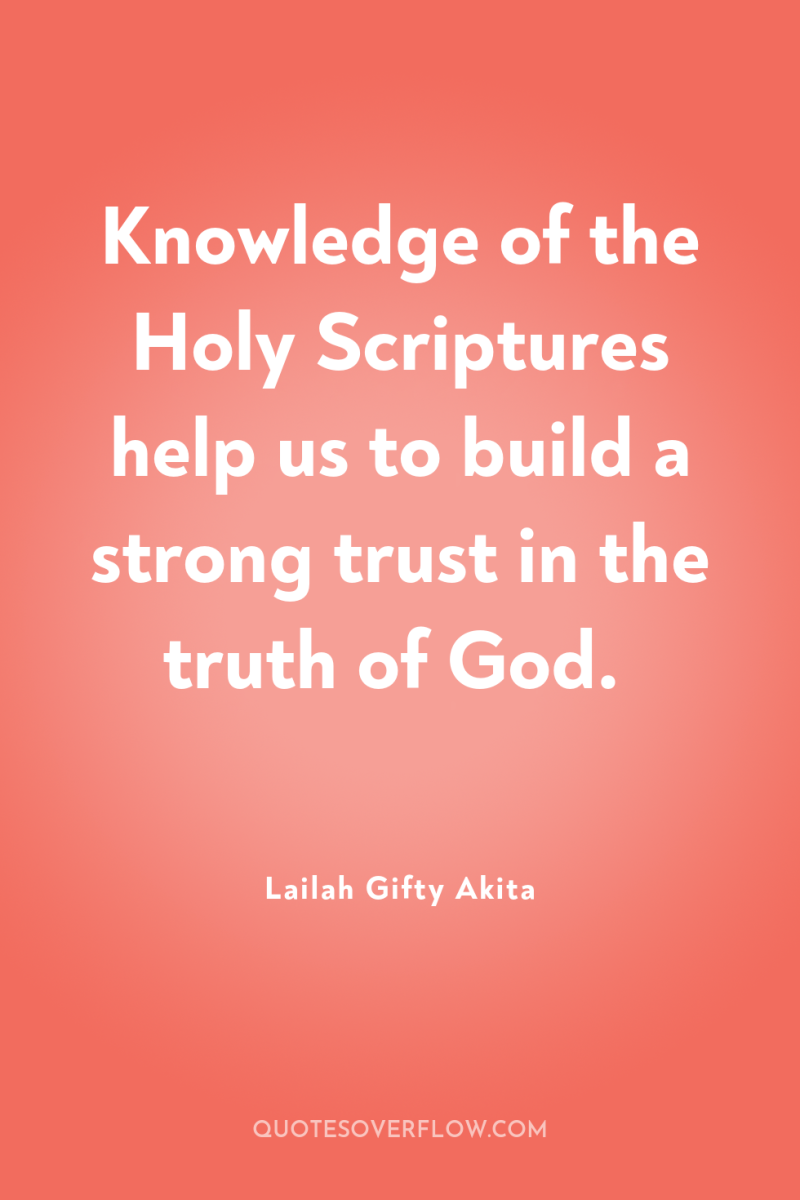 Knowledge of the Holy Scriptures help us to build a...