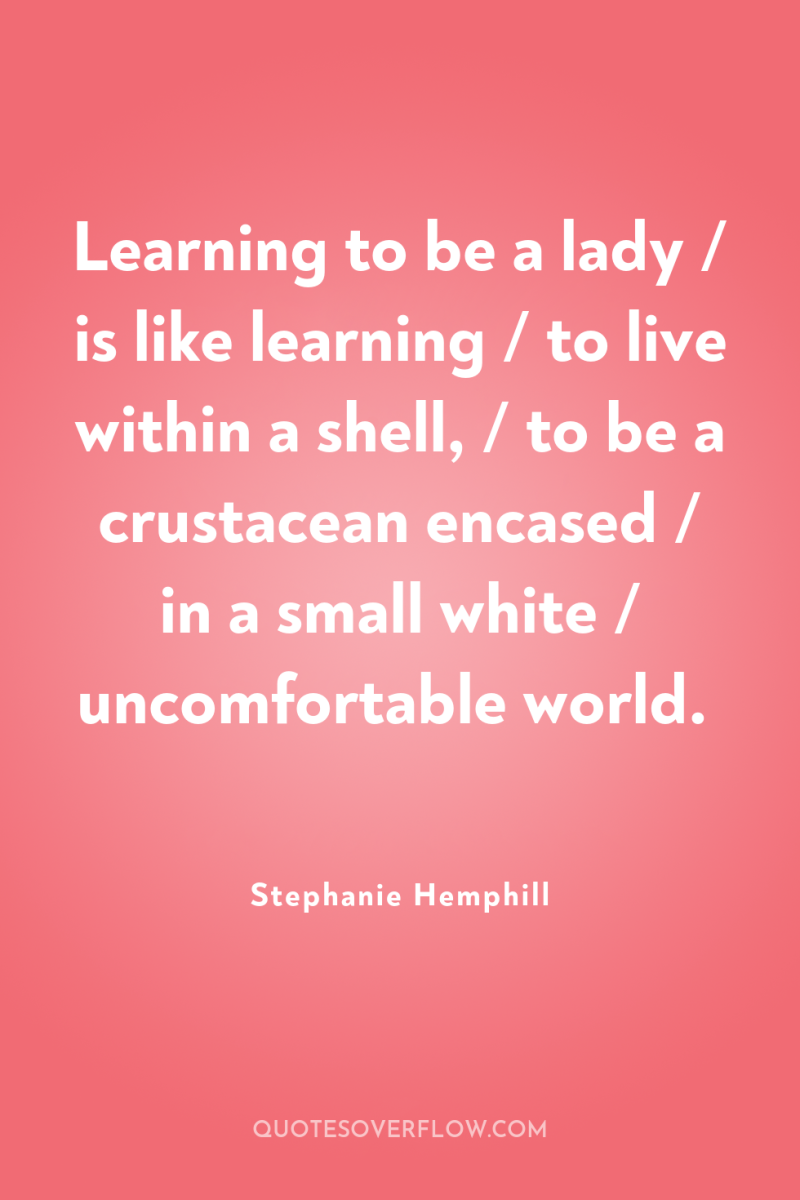 Learning to be a lady / is like learning /...