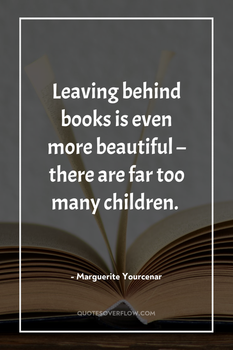 Leaving behind books is even more beautiful – there are...