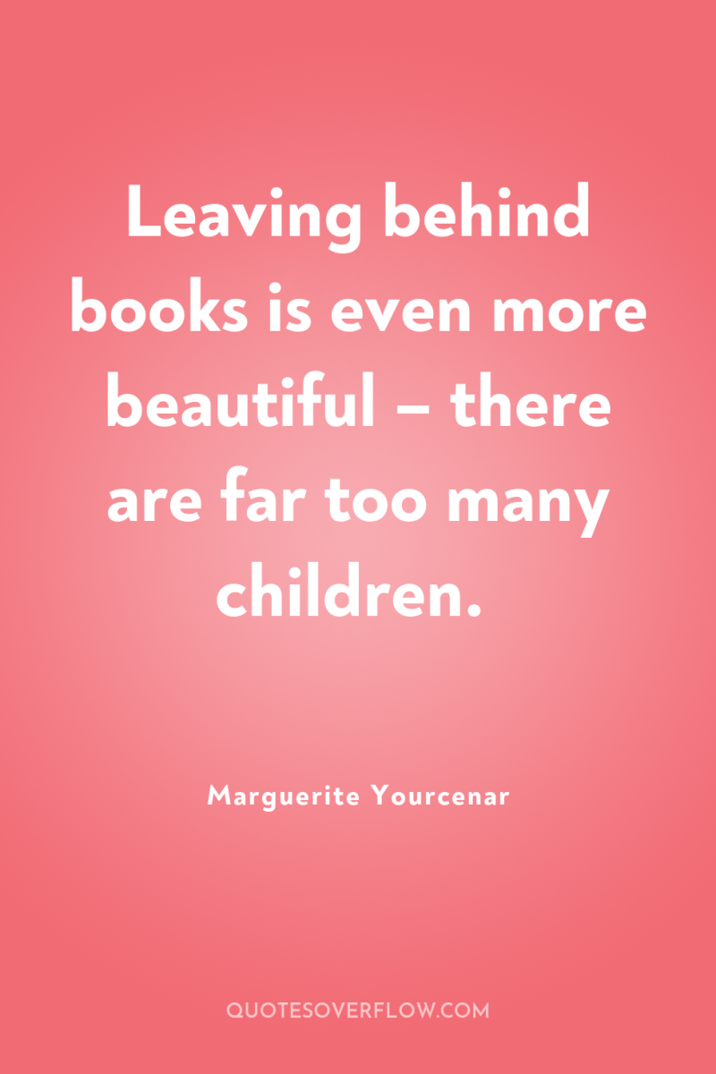 Leaving behind books is even more beautiful – there are...
