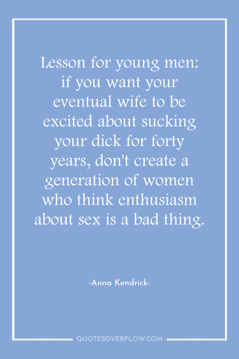 Lesson for young men: if you want your eventual wife...