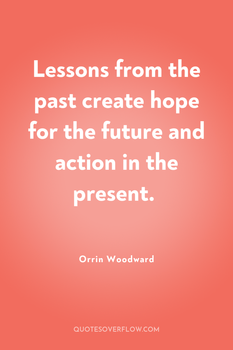 Lessons from the past create hope for the future and...