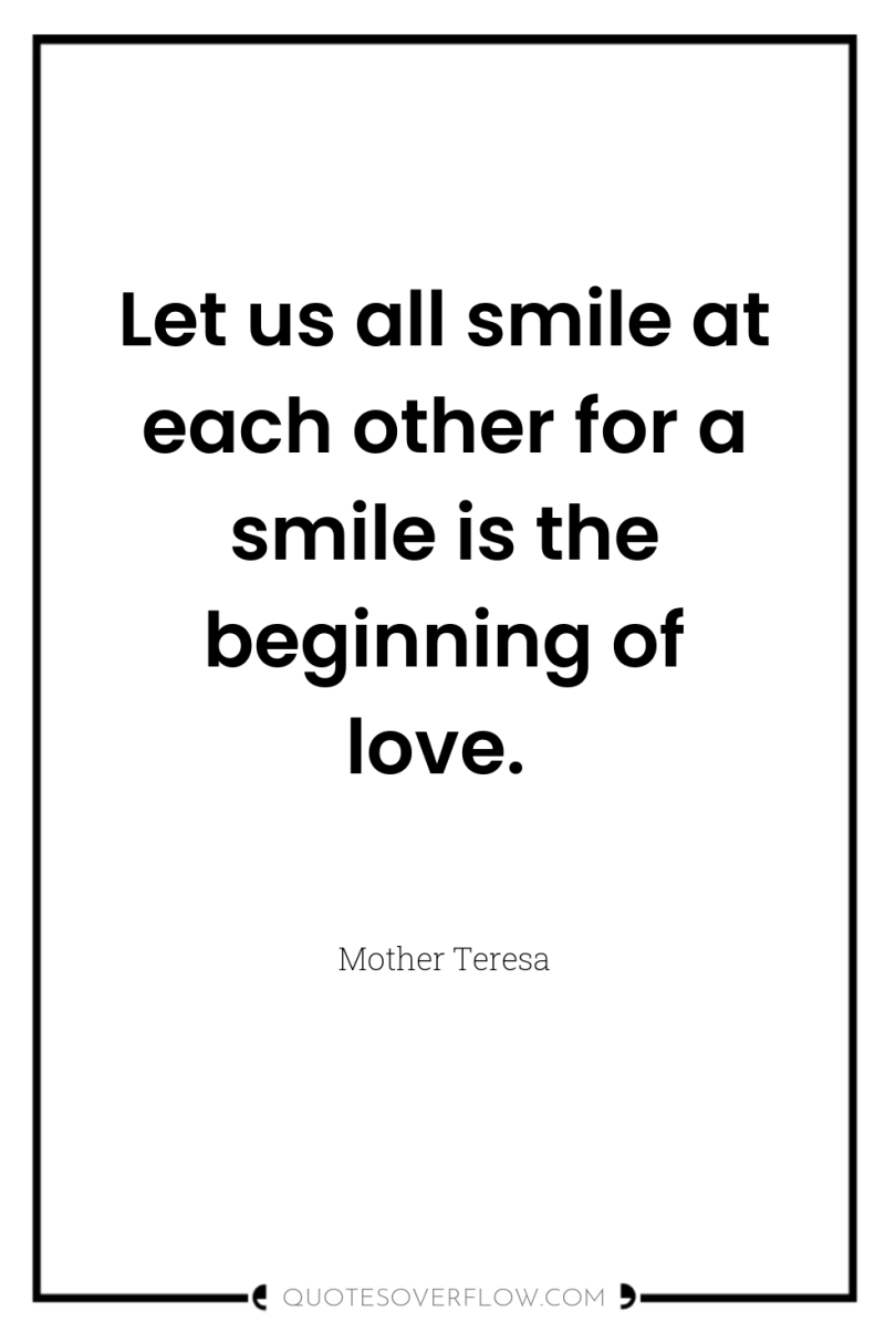 Let us all smile at each other for a smile...