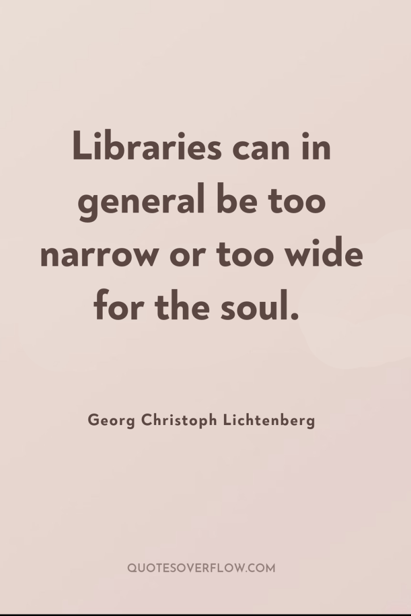 Libraries can in general be too narrow or too wide...