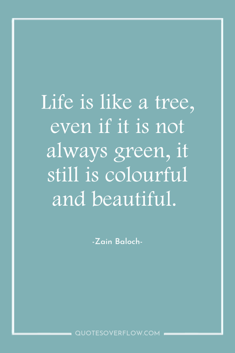 Life is like a tree, even if it is not...