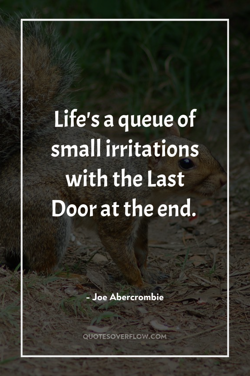 Life's a queue of small irritations with the Last Door...