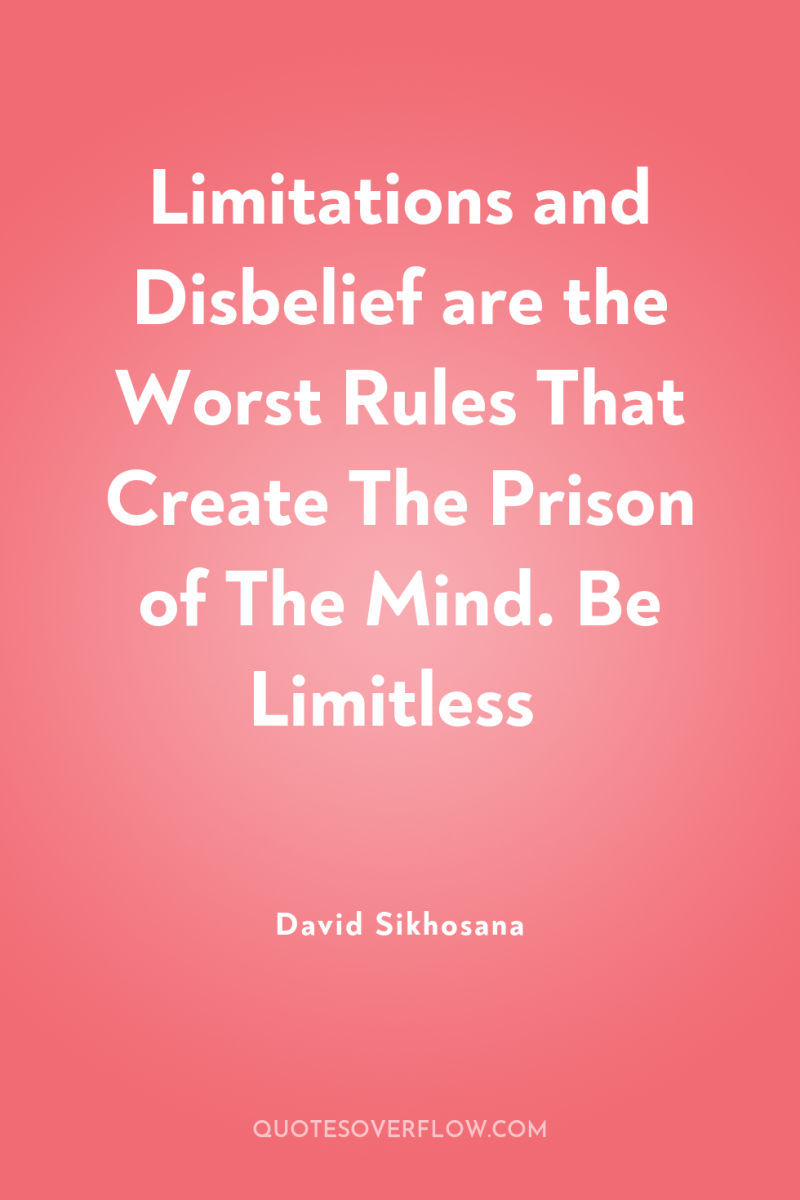 Limitations and Disbelief are the Worst Rules That Create The...