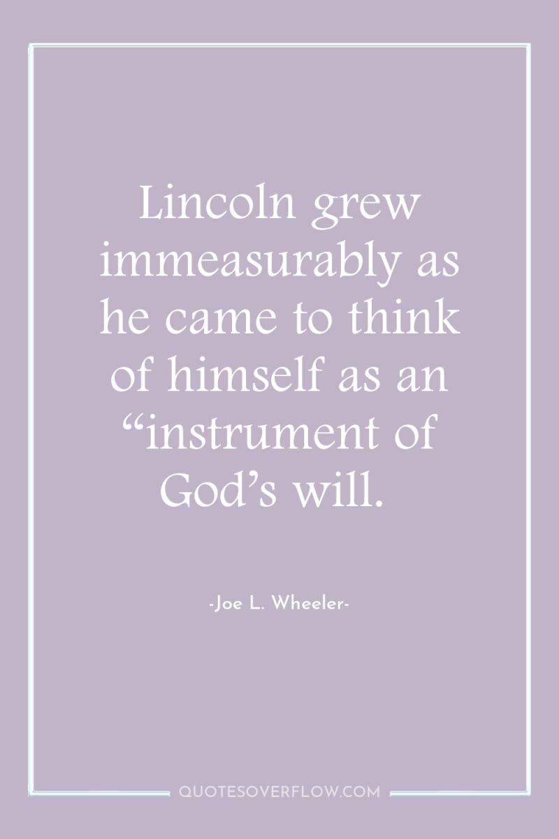 Lincoln grew immeasurably as he came to think of himself...