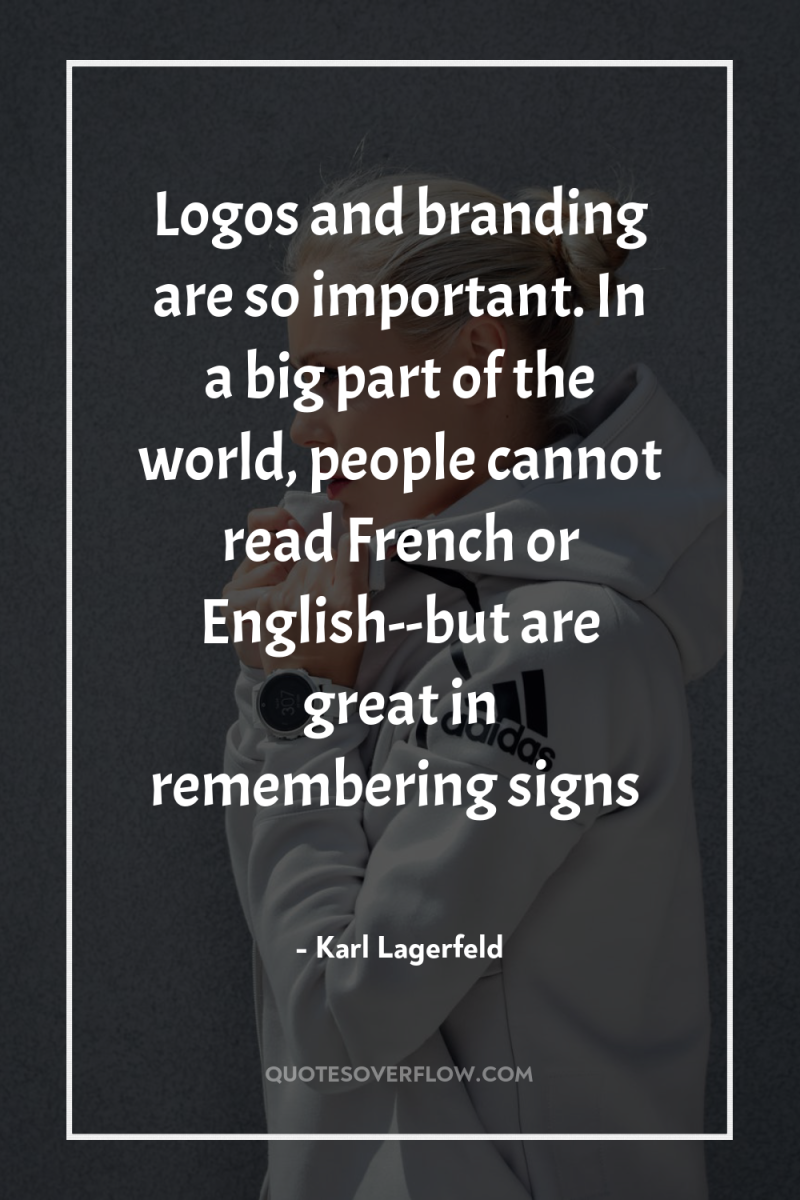 Logos and branding are so important. In a big part...