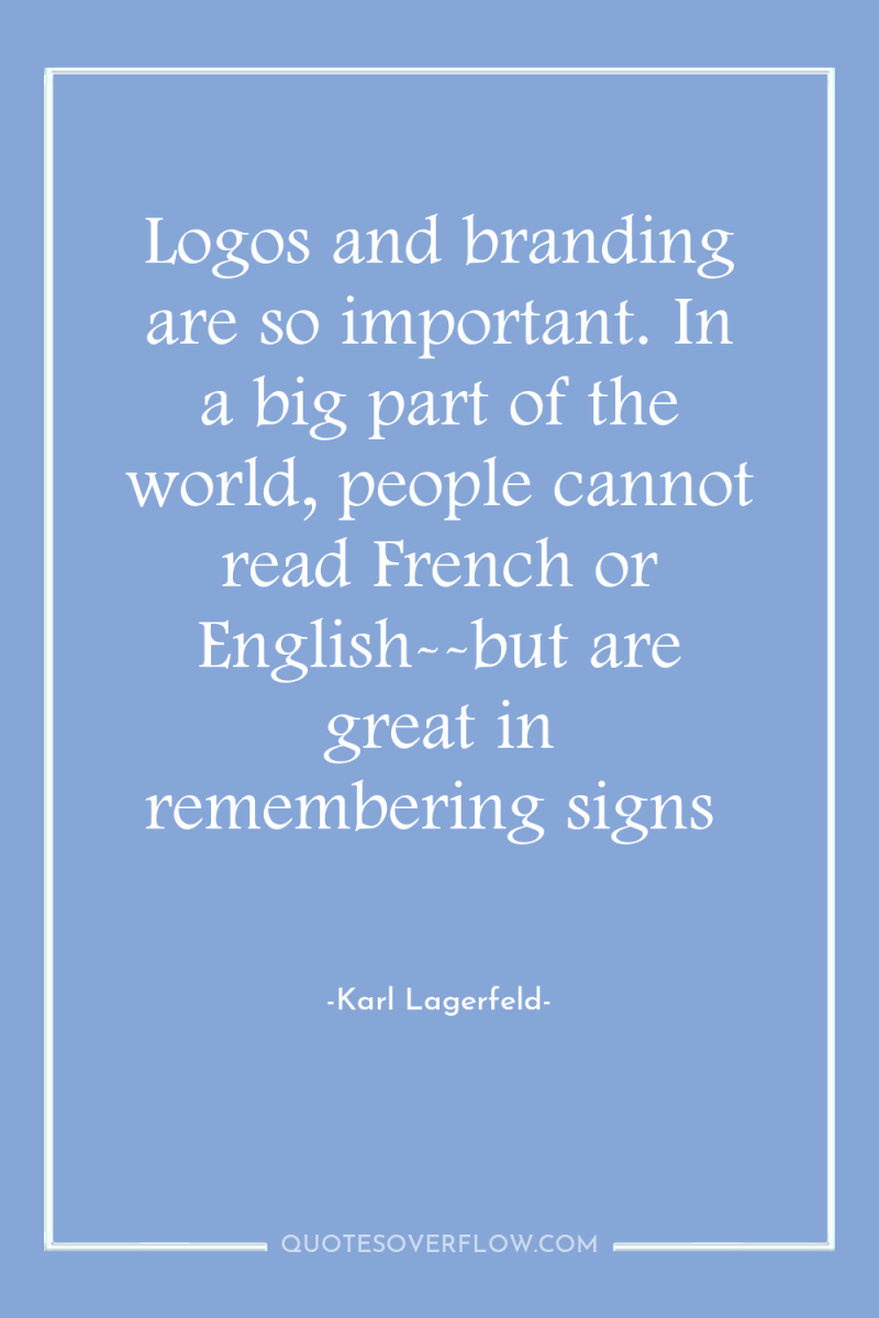 Logos and branding are so important. In a big part...