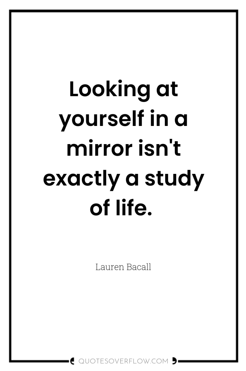 Looking at yourself in a mirror isn't exactly a study...