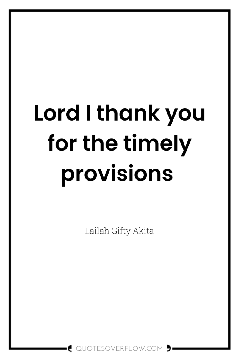 Lord I thank you for the timely provisions 