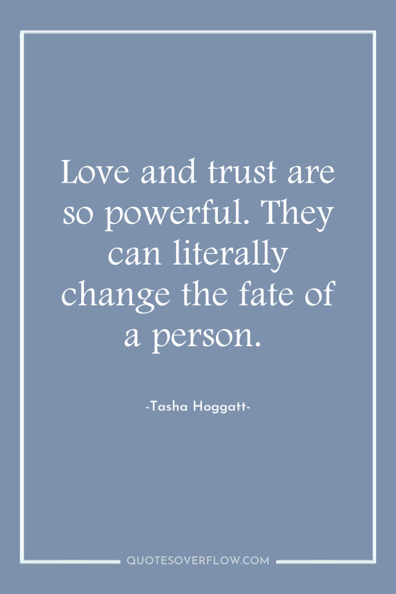 Love and trust are so powerful. They can literally change...
