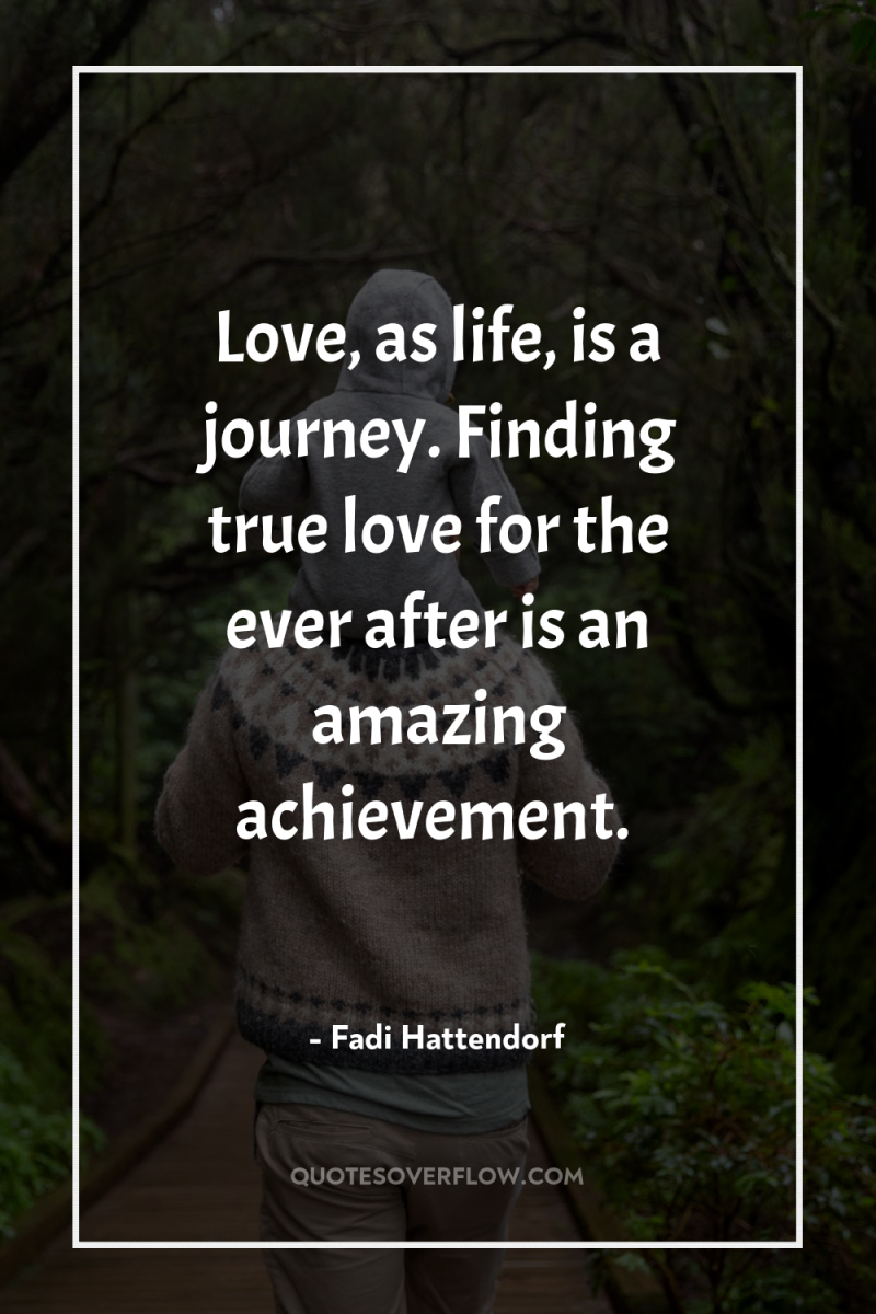 Love, as life, is a journey. Finding true love for...