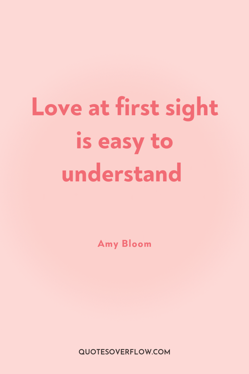 Love at first sight is easy to understand 