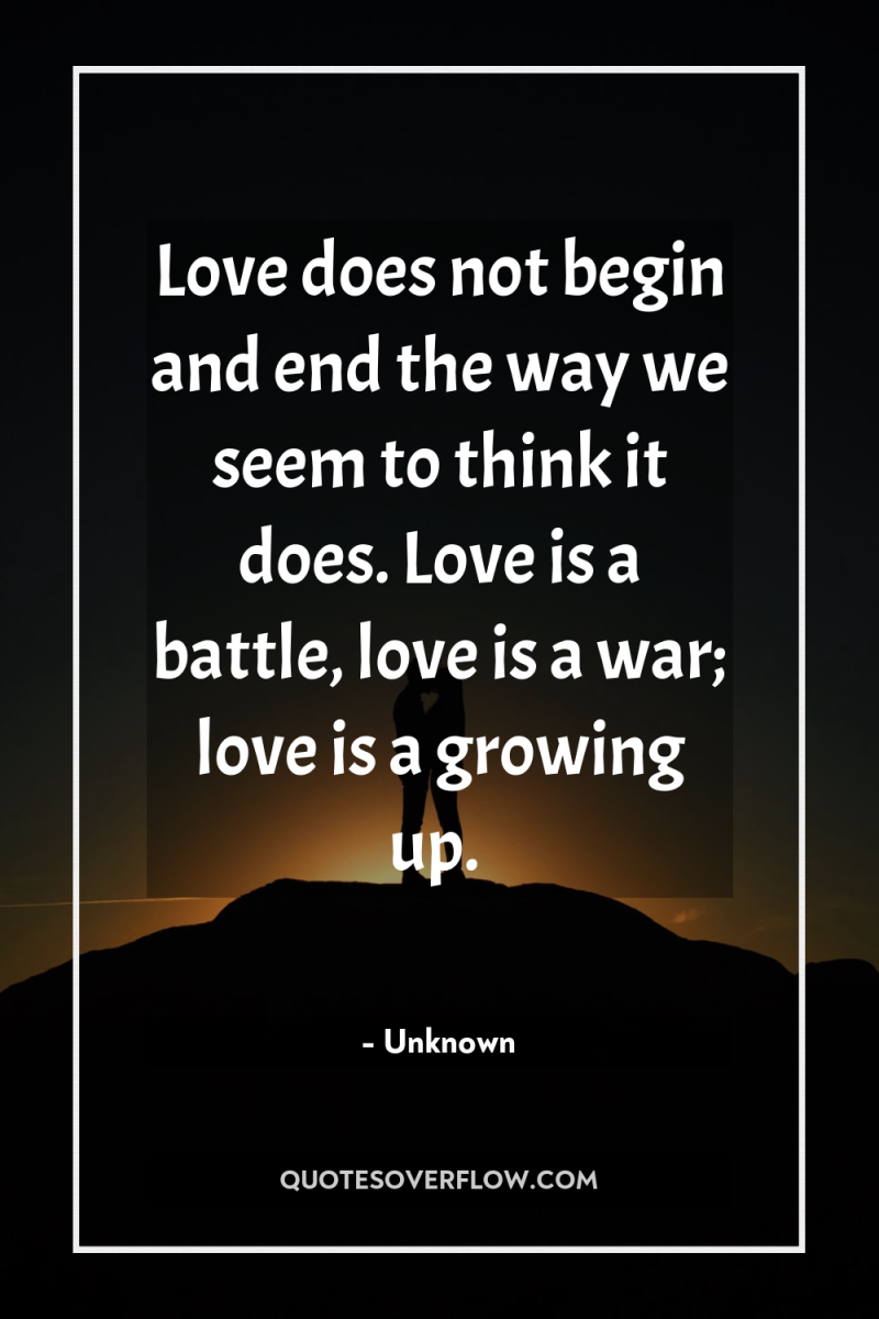 Love does not begin and end the way we seem...