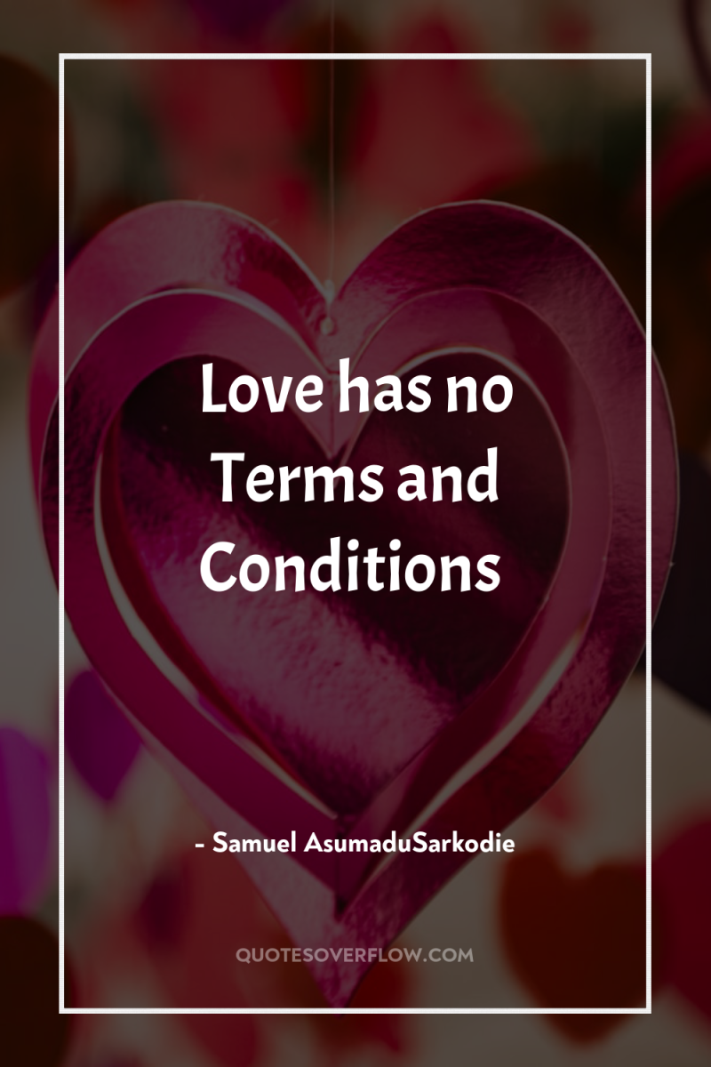Love has no Terms and Conditions 