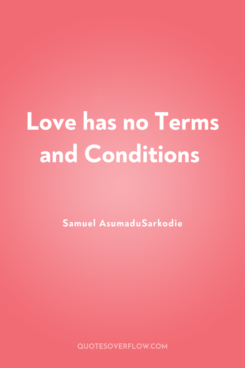 Love has no Terms and Conditions 