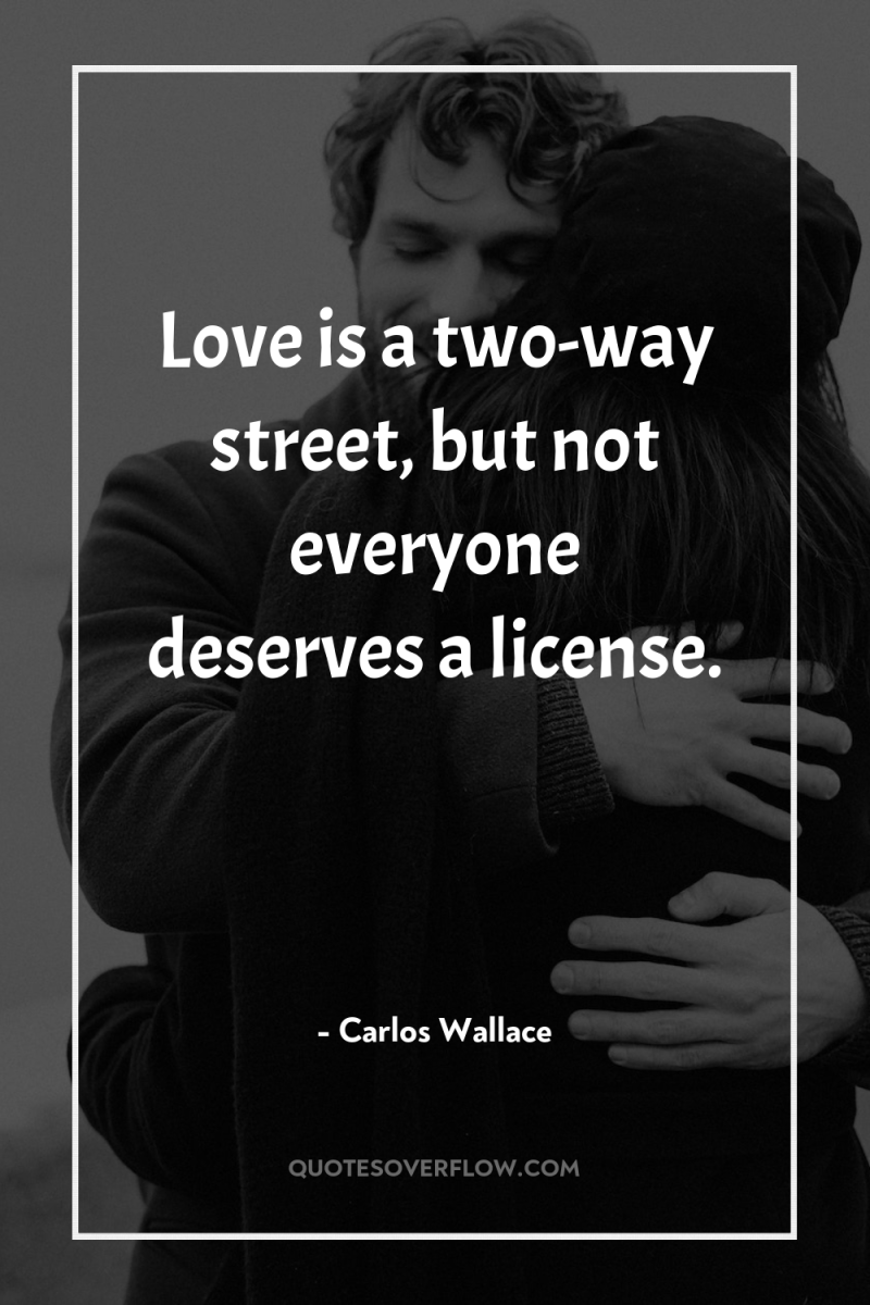 Love is a two-way street, but not everyone deserves a...