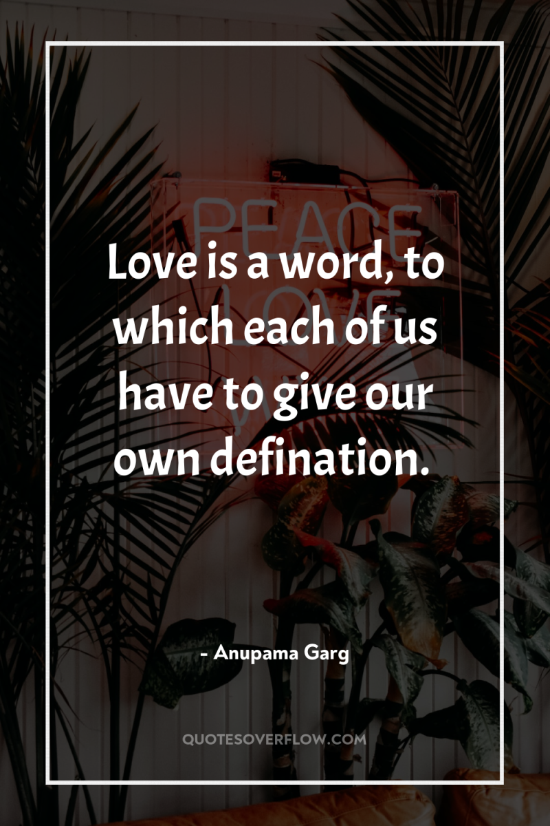 Love is a word, to which each of us have...