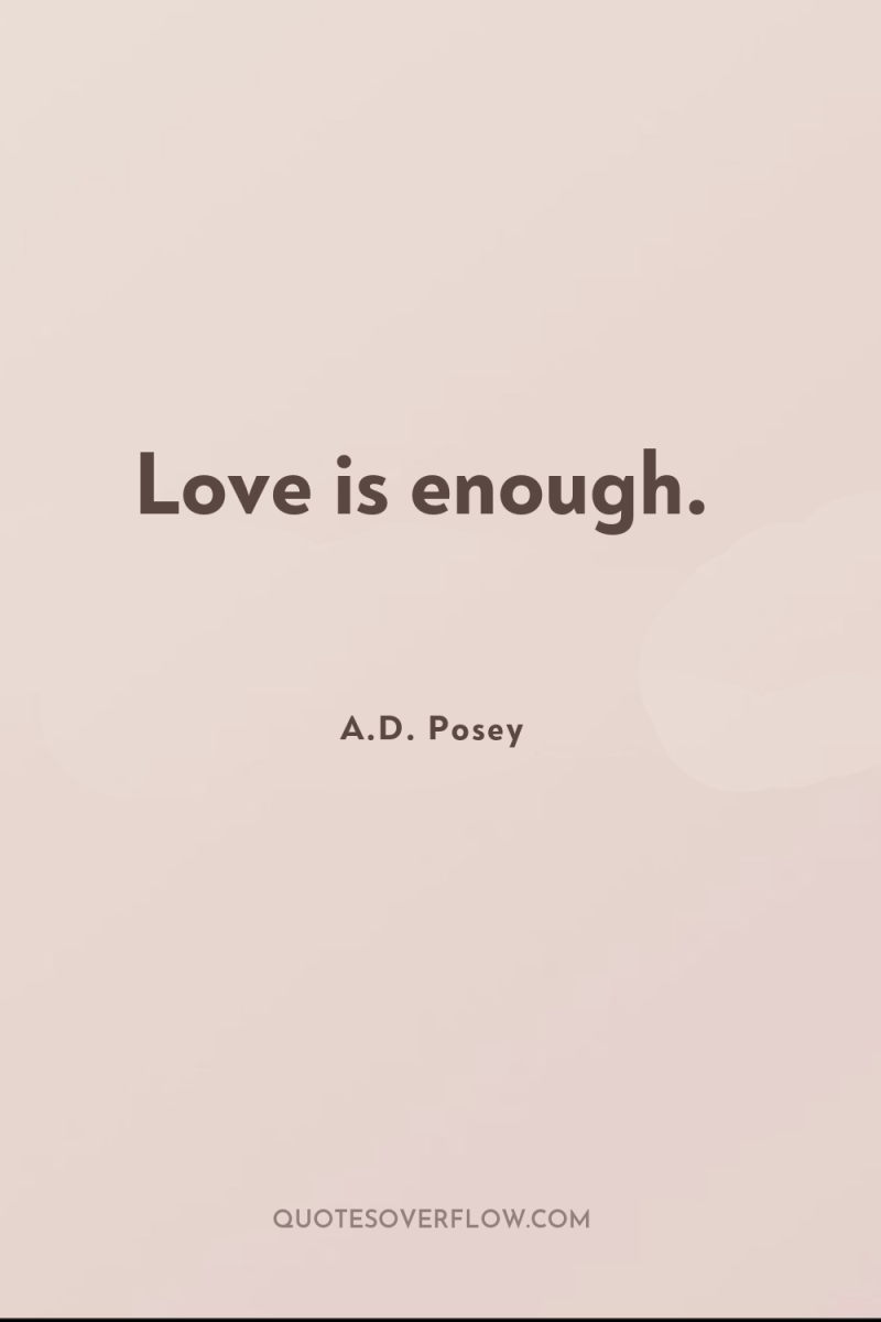 Love is enough. 