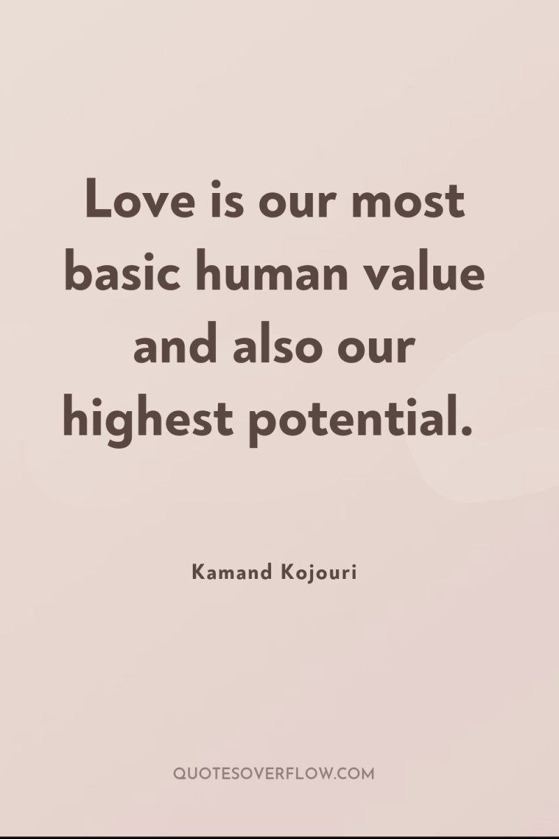 Love is our most basic human value and also our...