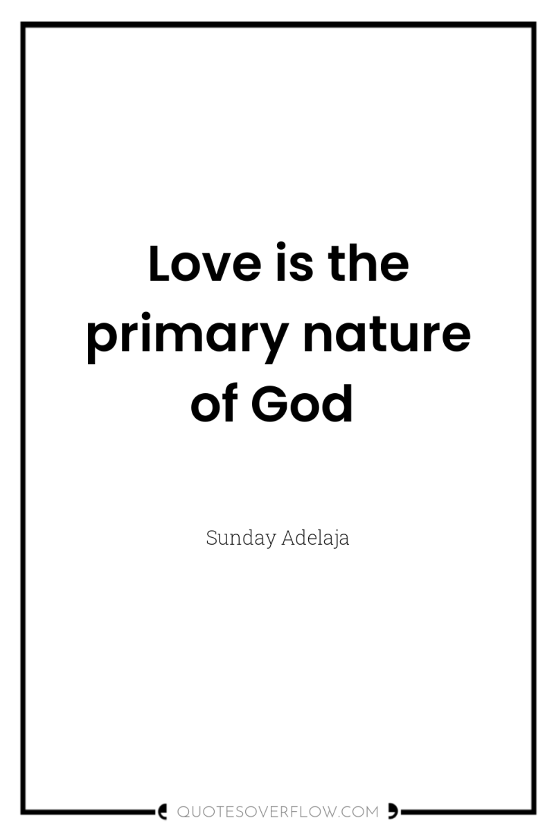 Love is the primary nature of God 