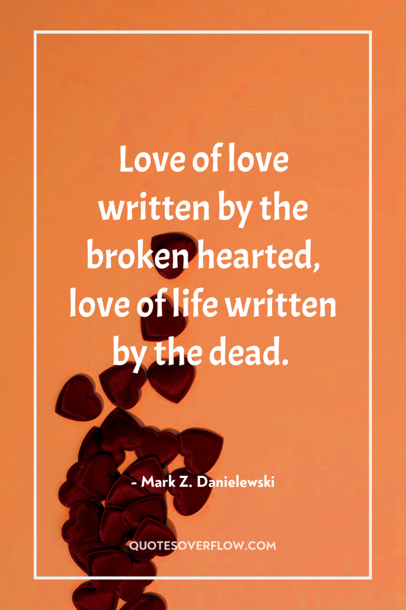 Love of love written by the broken hearted, love of...